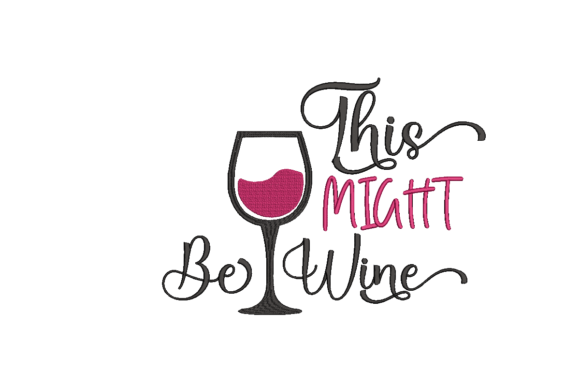 This Might Be Wine