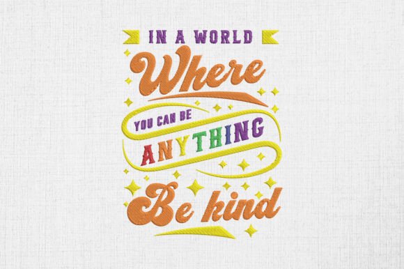You Can Be Anything Be Kind LGBTQ Pride